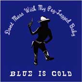 Blue Is Cold